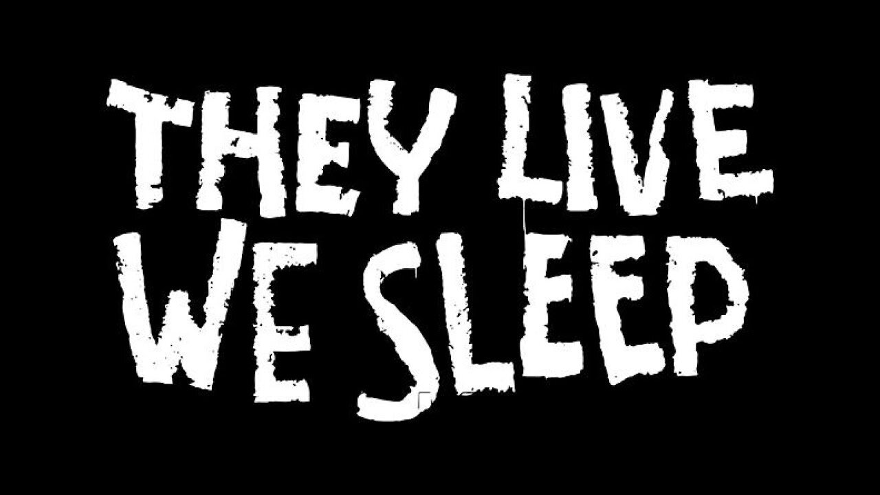 They live we sleep