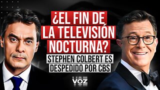 ¿El fin de la televisión nocturna? Stephen Colbert es despedido por CBS