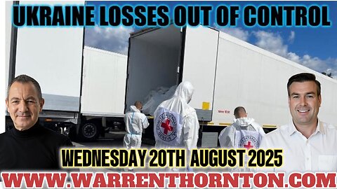 UKRAINE LOSSES OUT OF CONTROL WITH WARREN THORNTON