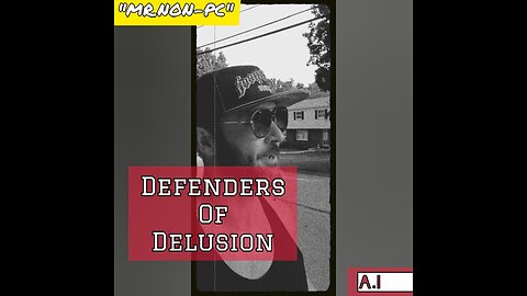 MR. NON-PC: Defenders Of Delusion