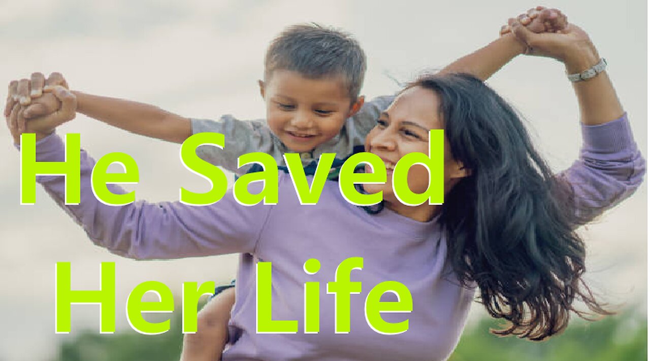 He Saved Her Life