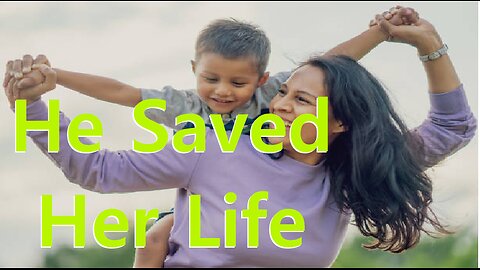 He Saved Her Life