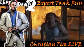 Expert Tank Run: Left 4 Dead 2 / Christian Bullet LIVE