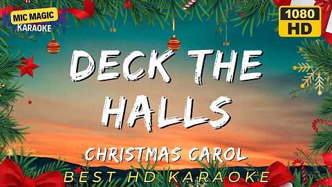 DECK THE HALLS - CHRISTMAS CAROL (HD KARAOKE VERSION)