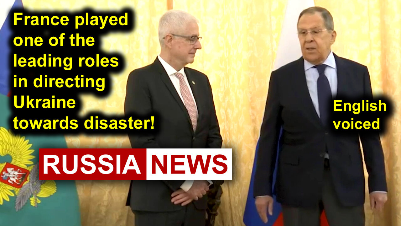 France played one of the leading roles in directing Ukraine towards disaster!