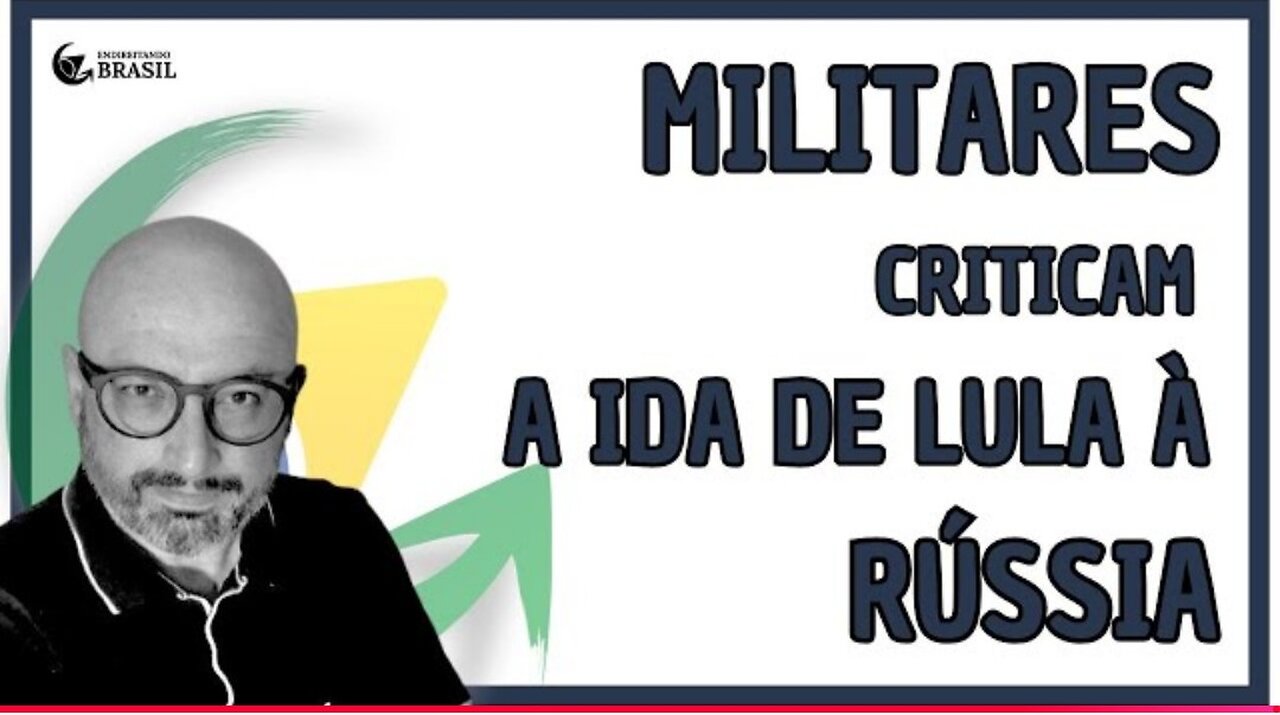 IN THE BRAZILIAN DICTATORSHIP, MILITARY 🍉 CRITICIZES EX-PRISONER LULAS TRIP TO RUSSIA