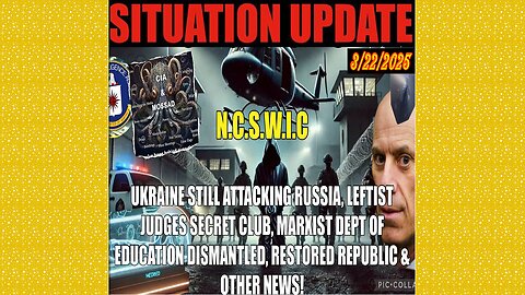 SITUATION UPDATE 3/22/25 - No way out, Leftist Judges Secret Club, Ukraine, Dept Educ. Dismantled