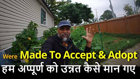 We Were Made To Accept & Adopt The Absurd हम अप्पूर्ण को उन्नत कैसे मान गए #canada #rawat #bharat