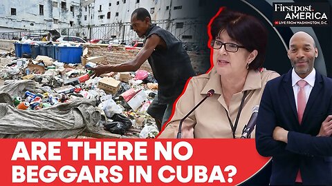 "No Beggars in Cuba", Minister's Words Spark Firestorm, Force Resignation | Firstpost America | N18G