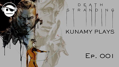 Death Stranding DC Journey | Ep 001 | Kunamy Master Plays