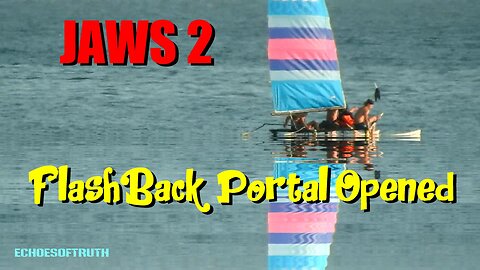 JAWS 2 Flashback, Time Warp, 'Portal Opened' While Filming On The Beach