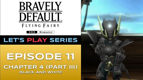 Bravely Default Flying Fairy (Switch 2) - Episode 11/16 - Let’s Play Series - Full Gameplay