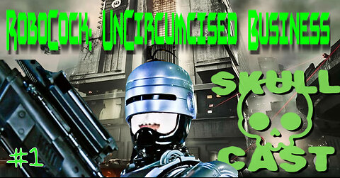 SkullCast - 1: "Serve the Public Trust" | Let's Slay! RoboCop: Unfinished Business pt. 1