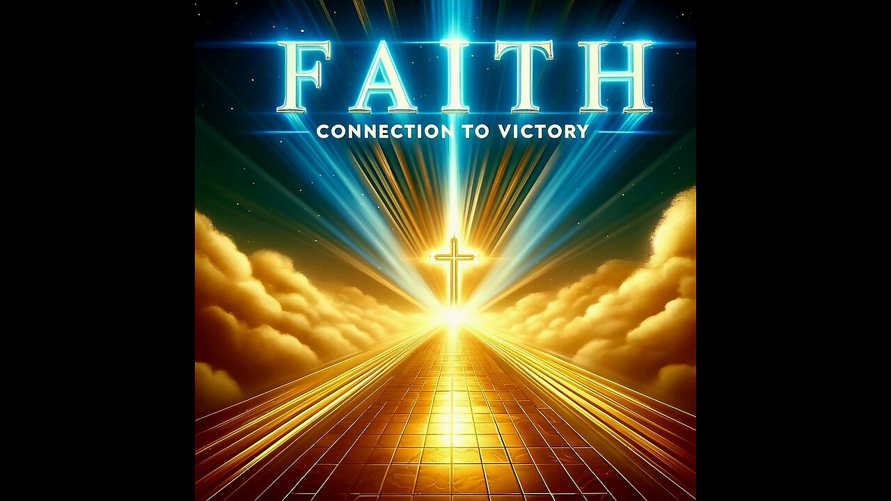 FAITH KEY TO VICTORY