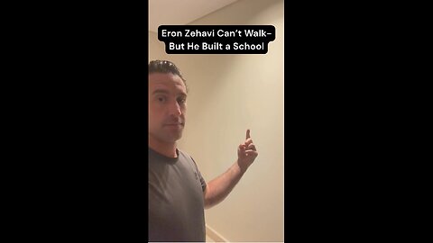 Eron Zehavi Can’t Walk- But He Built a School