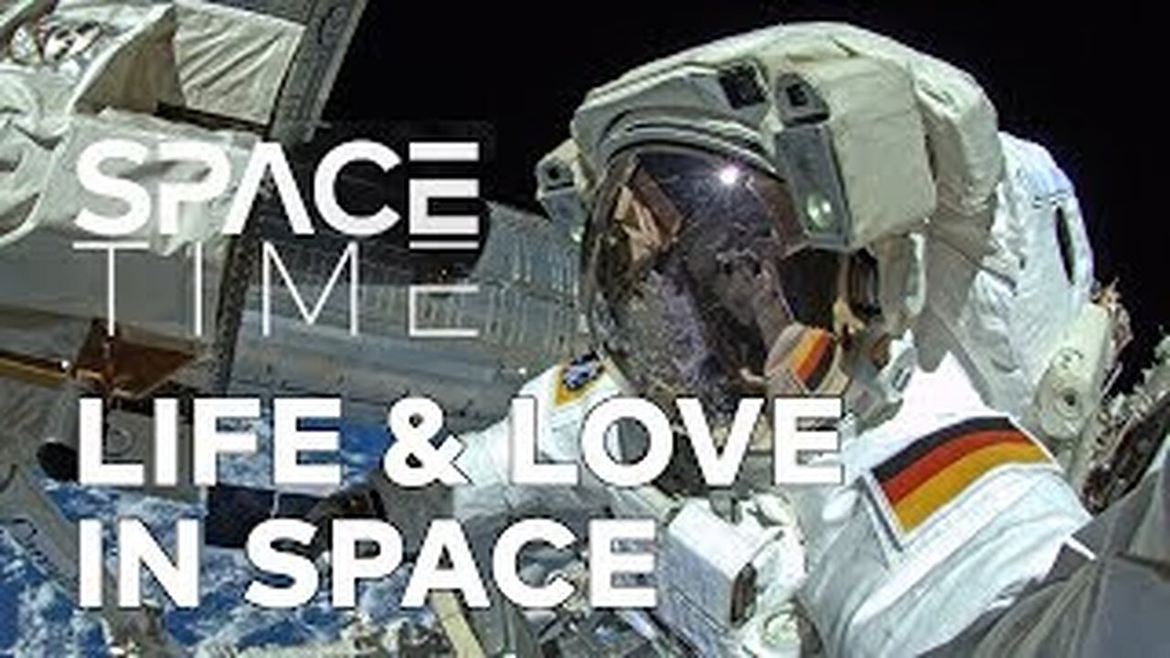Life, Love & Living in Space: How Astronauts Cope on the ISS | SPACETIME Full Documentary