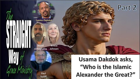 Usama Dakdok asks, Who is the Islamic Alexander the Great? Part 2