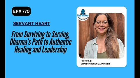 From Surviving to Serving, Dharma’s Path to Authentic Healing and Leadership