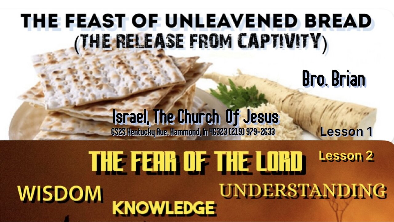 THE FEAST OF UNLEAVENED BREAD (THE RELEASE FROM CAPTIVITY)