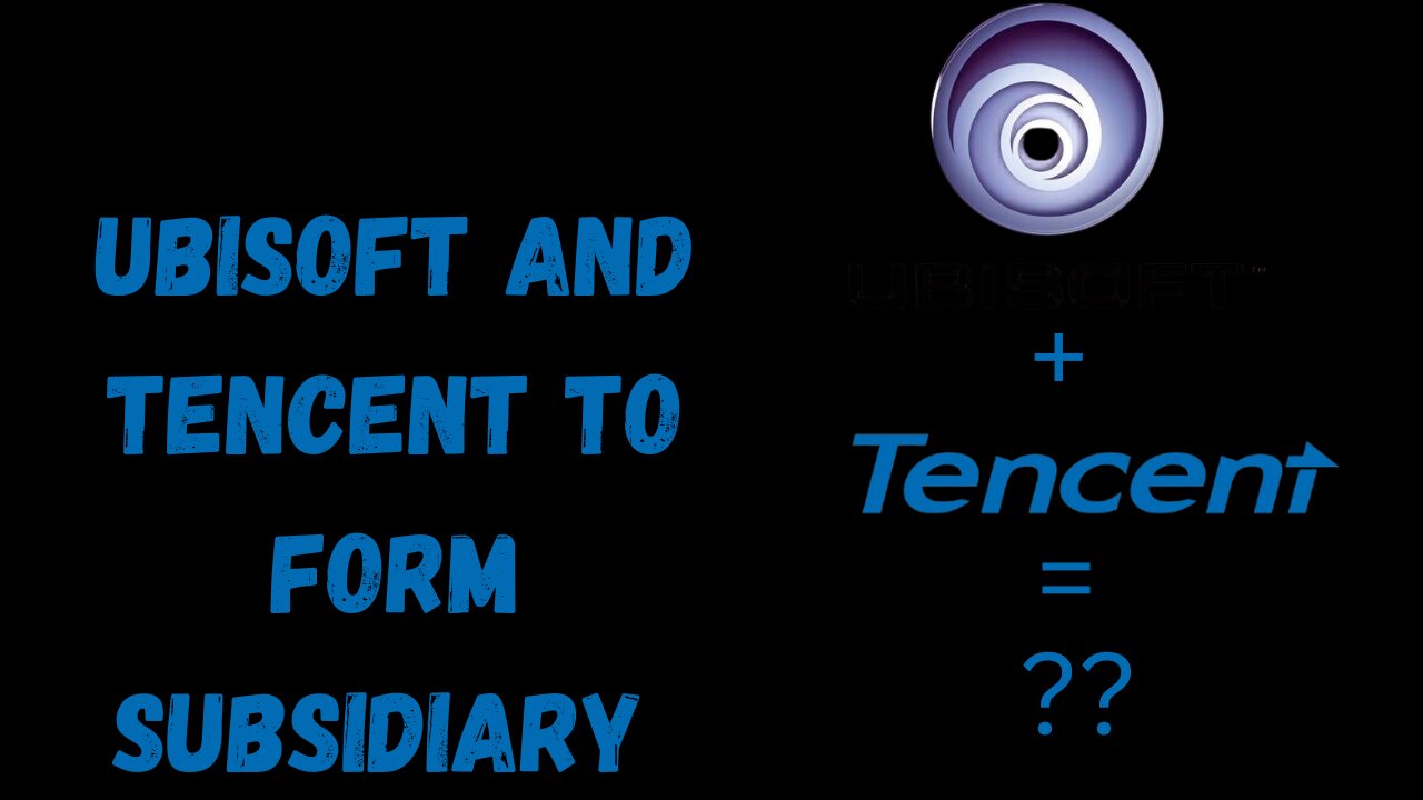 Tencent and Ubisoft make a subsidiary together