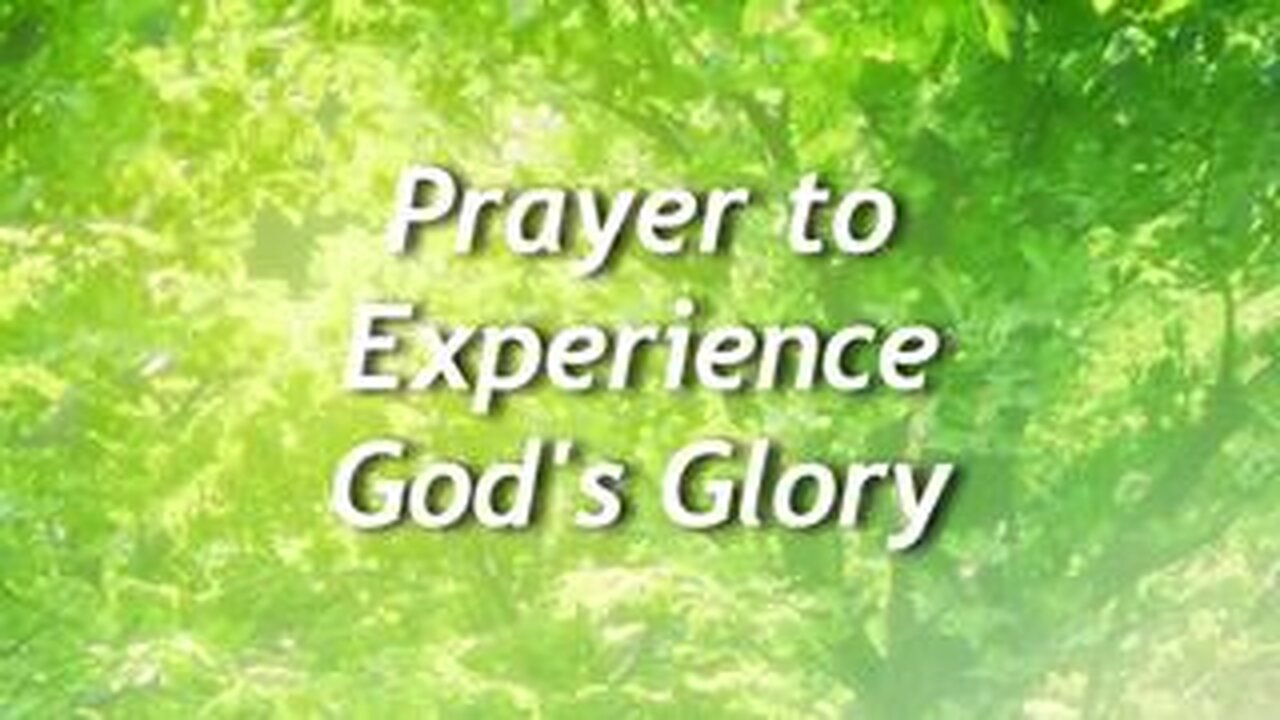 Prayer to Experience God's Glory