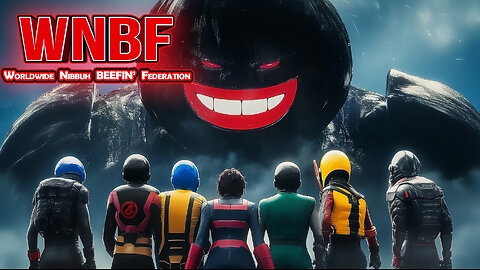 Worldwide Nibbuh BEEFIN' Federation - The Shiesty Avengers Defeat the B.A.B.G.!