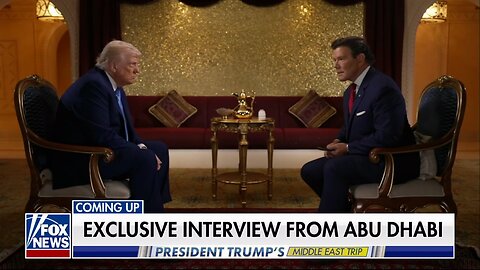 EXCLUSIVE: Trump's Full Interview with Bret Baier from Abu Dhabi