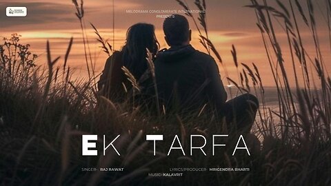 Ek Tarfa ( Original ) Lyrical Video