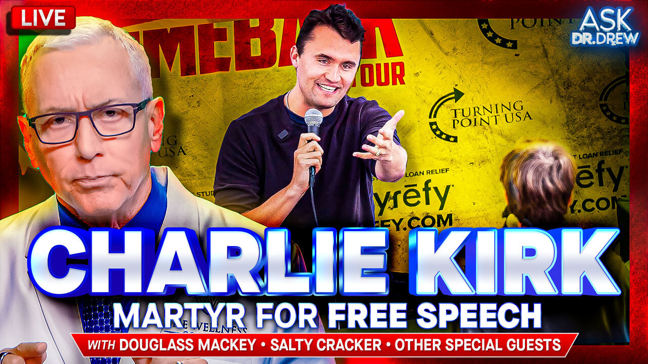 Charlie Kirk Assassination: 24 Hours Later, What We Know About The Utah Valley University Shooting w/ Salty Cracker, Free Speech Activist Douglass Mackey & Experts – Ask Dr. Drew