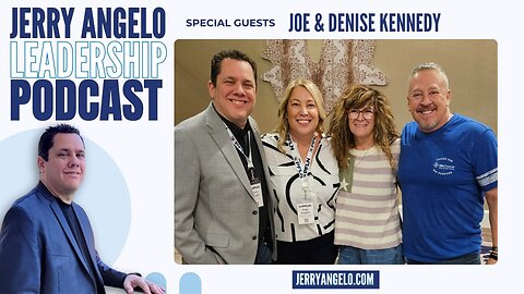 Jerry Angelo Leadership Podcast – Episode 10 with Joe & Denise Kennedy