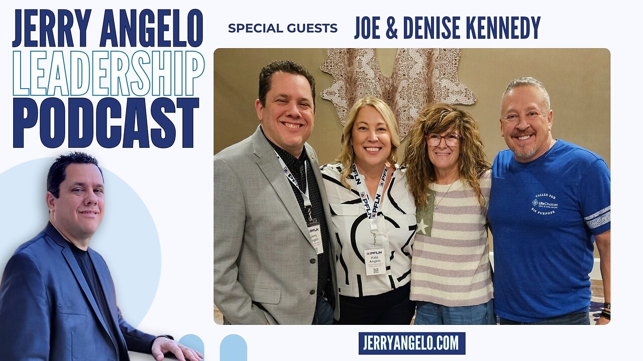 Jerry Angelo Leadership Podcast – Episode 10 with Joe & Denise Kennedy