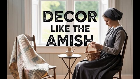 Amish Home Decorating Trends That Will Transform the Way You View Simplicity