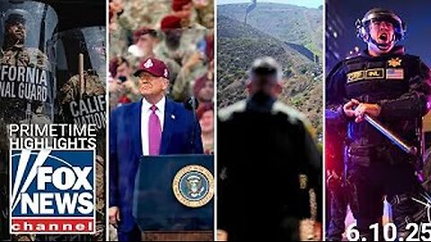 Fox News Highlights - June 10th, 2025