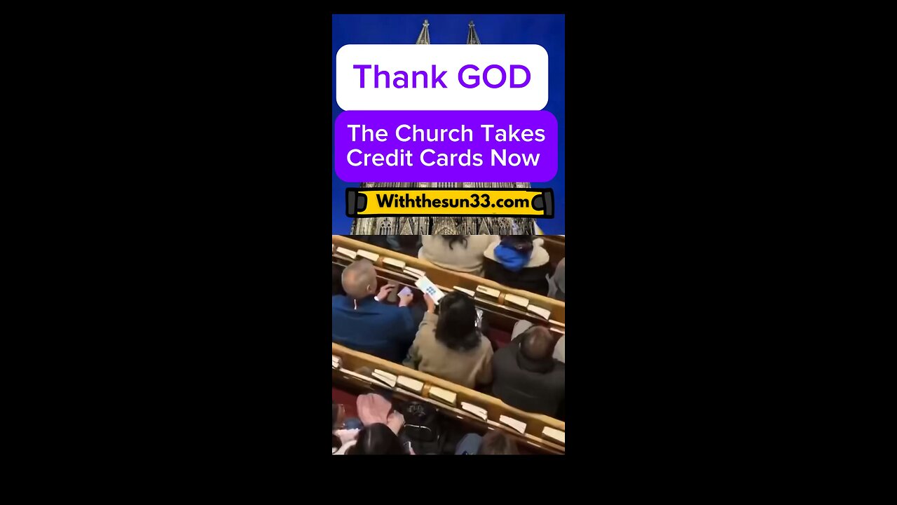 Thank god , the church takes credit cards now