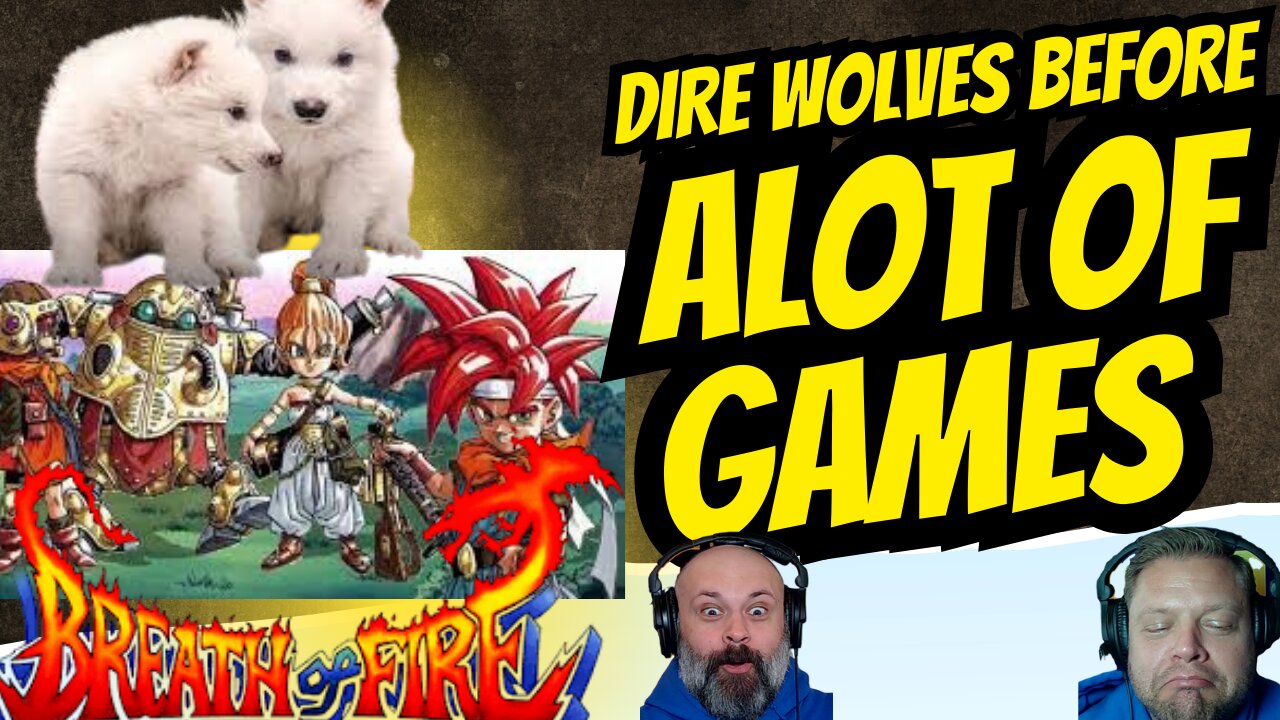 Can You Believe It? We Got Dire Wolves Before Alot Of Games