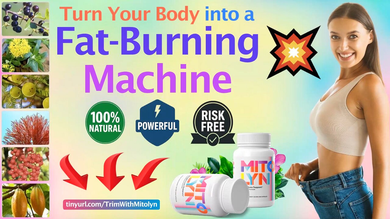🔥Turn Your Body into a Fat-Burning Machine with MITOLYN - Natural, Powerful, and Risk-Free🔥