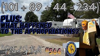 #564 | (101 + 89 + 44 = 234)! Plus: What Happened to the Appropriations? | The Political Spotlight