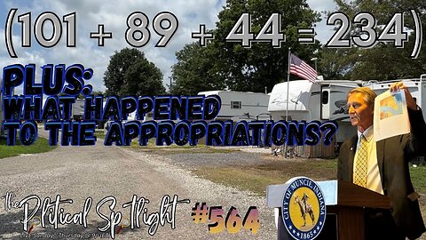 #564 | (101 + 89 + 44 = 234)! Plus: What Happened to the Appropriations? | The Political Spotlight