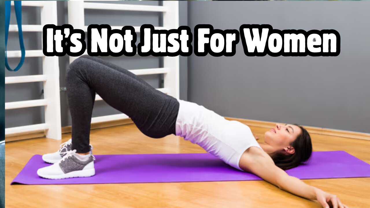 Men Can Do Kegels Too