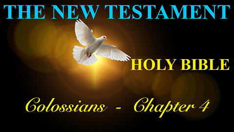 Colossians - Chapter 4 DAILY BIBLE STUDY {Spoken Word - Text - Red Letter Edition}