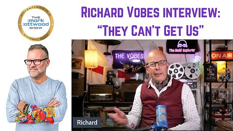 Richard Vobes: They Can't Get Us - 2nd May 2025