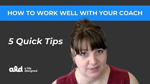 5 Tips: How To Work Well With Your Coach