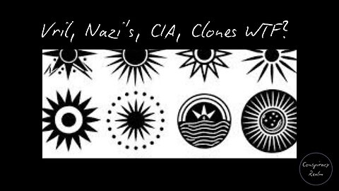 Vril, Nazi's, CIA, Clones WTF?