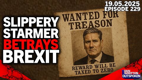 🚨LIVE! KEIR STARMER WANTED FOR TREASON AFTER LABOUR'S BREXIT BETRAYAL IS SLAMMED BY NIGEL FARAGE 🚨