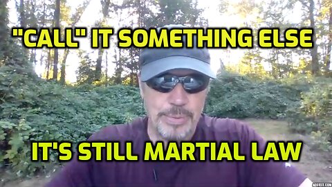 THE "ACTOR(S)" WILL NOT CALL IT "MARTIAL LAW" - BUT IT IS (SHARE)