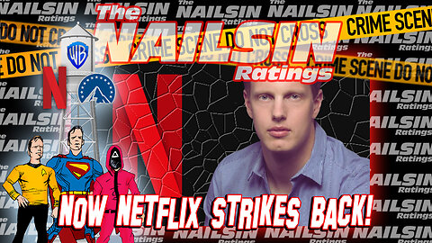 The Nailsin Ratings: Now Netflix Strikes Back!