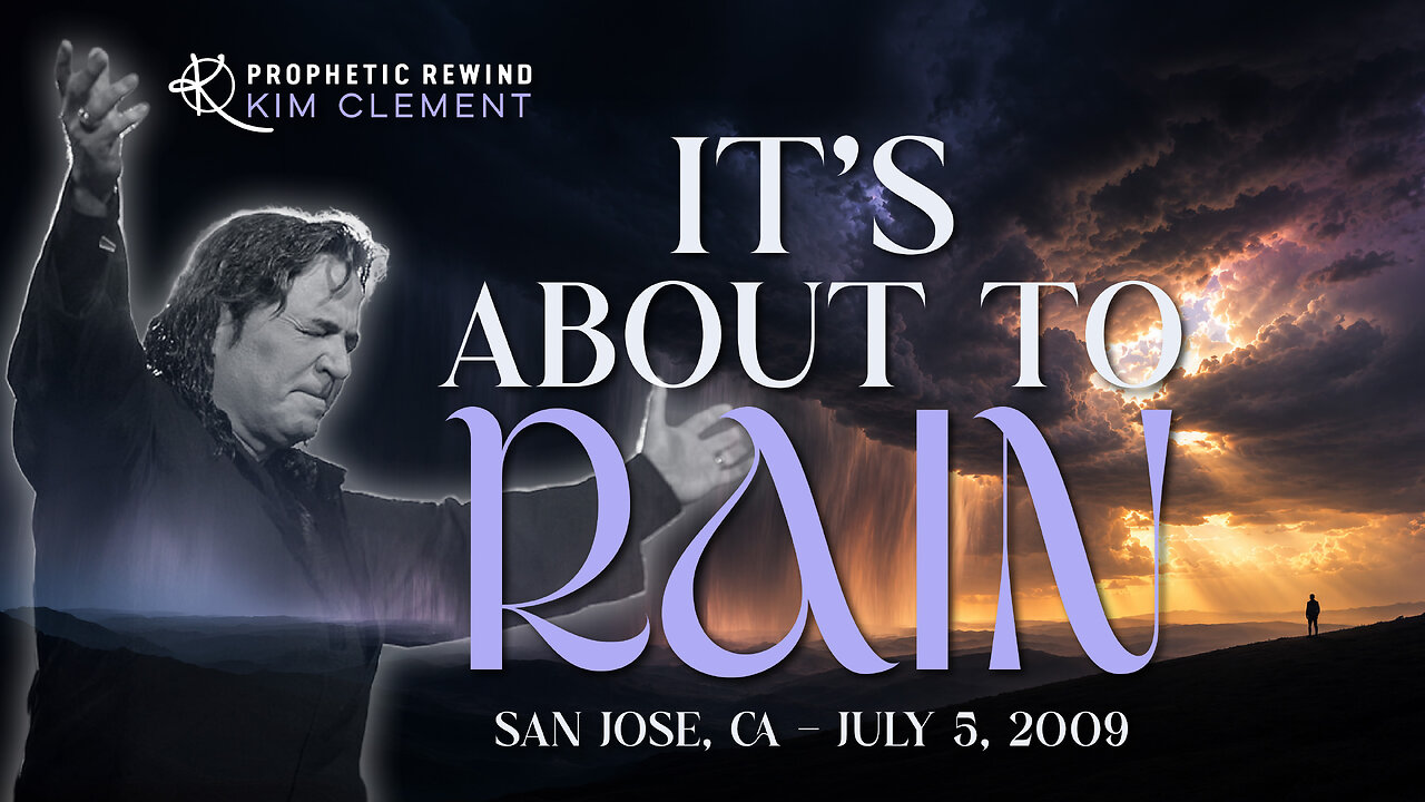 IT’S ABOUT TO RAIN | Kim Clement’s Powerful Prophetic Word for Today