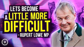 "Let's Become a Bit More Difficult" | Interview with Rupert Lowe MP