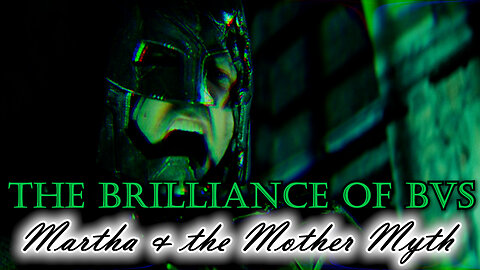 The Brilliance of BVS: Martha & the Mother Myth