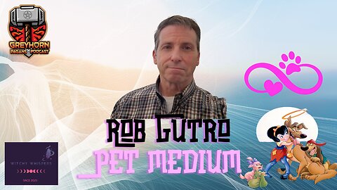 All Pets Go To Heaven w/ Pet Medium Rob Gutro